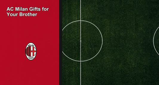AC Milan Gifts for Your Brother