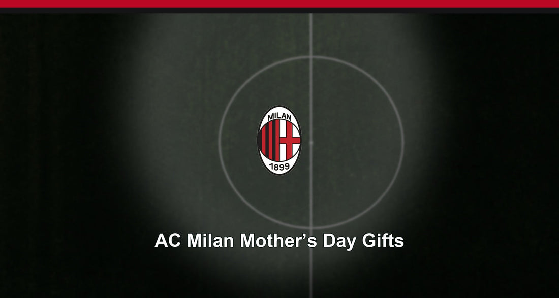 AC Milan Mother’s Day Gifts