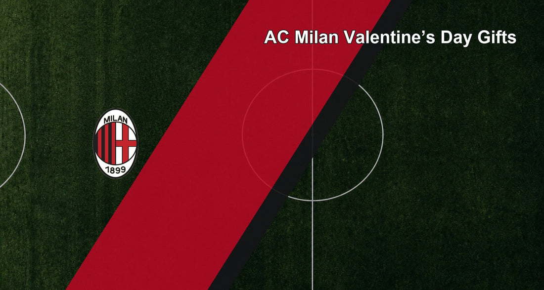 AC Milan Valentine’s Day Gifts