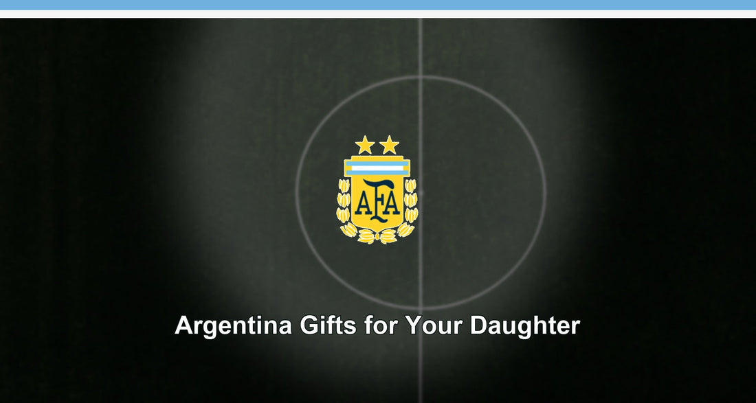 Argentina Gifts for Your Daughter