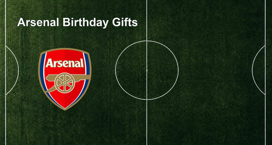 Arsenal Birthday Gifts