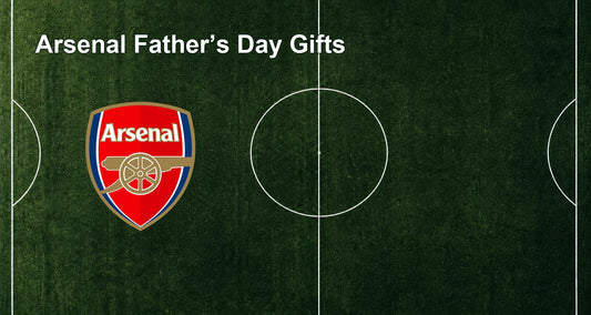 Arsenal Father’s Day Gifts