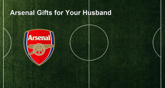 Arsenal Gifts for Your Husband
