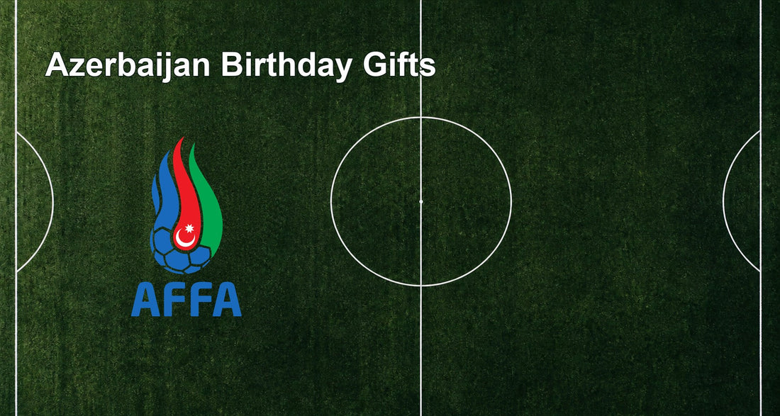 Azerbaijan Birthday Gifts