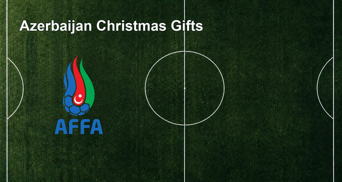 Azerbaijan Christmas Gifts