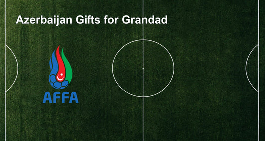 Azerbaijan Gifts for Grandad