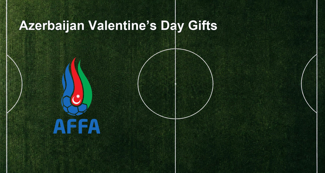 Azerbaijan Valentine’s Day Gifts
