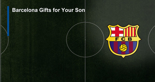 Barcelona Gifts for Your Son