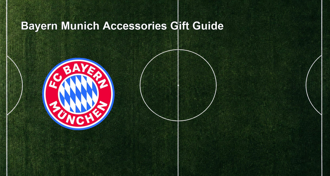 Bayern Munich Accessories Gift Guide