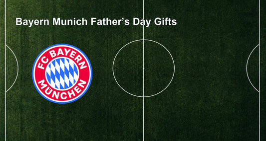 Bayern Munich Father’s Day Gifts