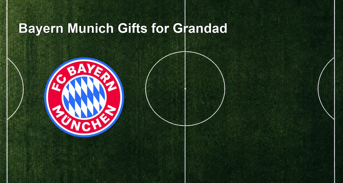 Bayern Munich Gifts for Grandad