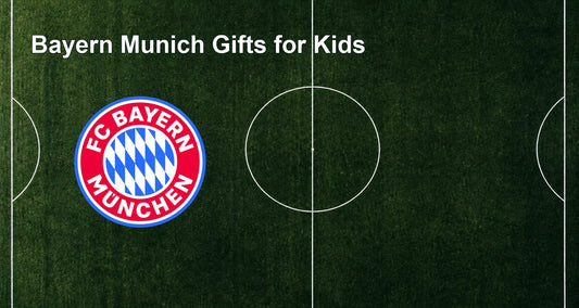 Bayern Munich Gifts for Kids