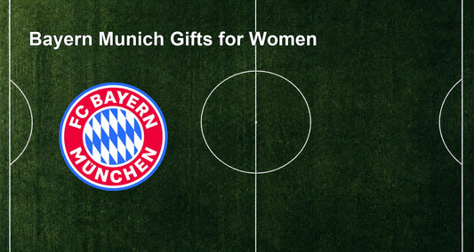 Bayern Munich Gifts for Women
