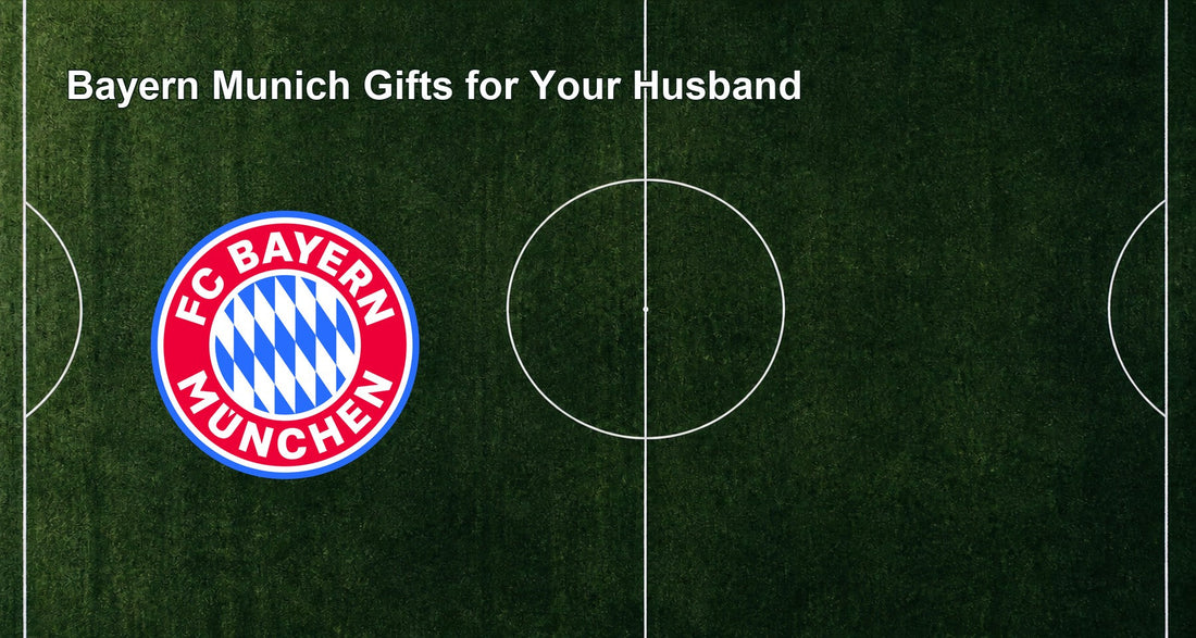 Bayern Munich Gifts for Your Husband