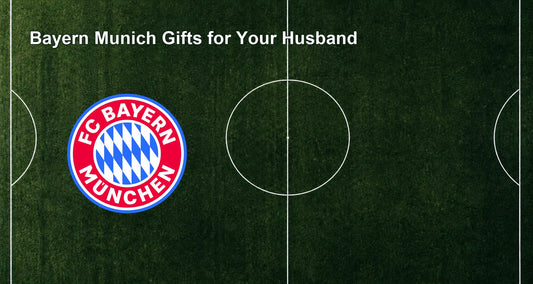 Bayern Munich Gifts for Your Husband