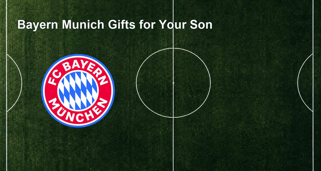 Bayern Munich Gifts for Your Son