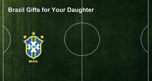 Brazil Gifts for Your Daughter