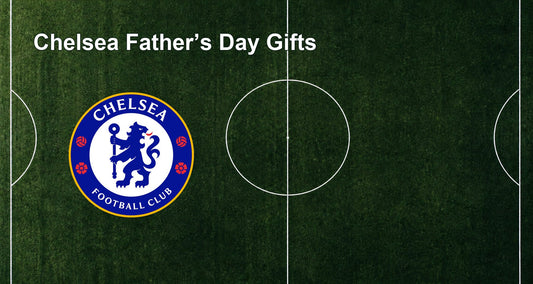 Chelsea Father’s Day Gifts