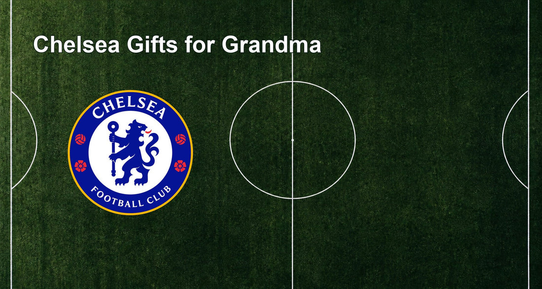 Chelsea Gifts for Grandma
