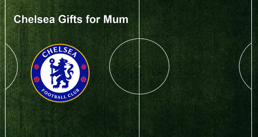 Chelsea Gifts for Mum