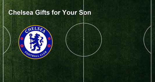 Chelsea Gifts for Your Son