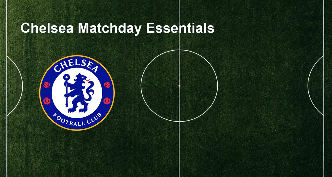Chelsea Matchday Essentials