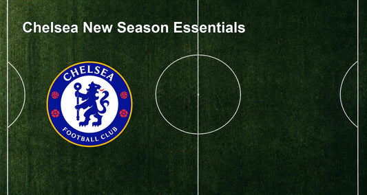 Chelsea New Season Essentials