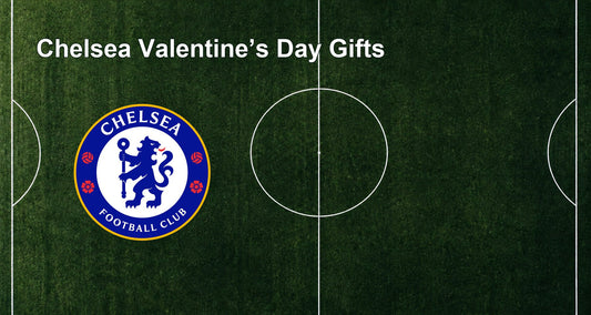 Chelsea Valentine’s Day Gifts