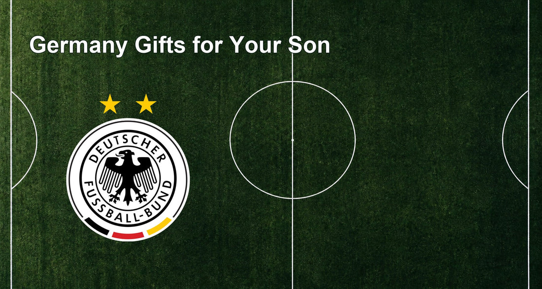 Germany Gifts for Your Son