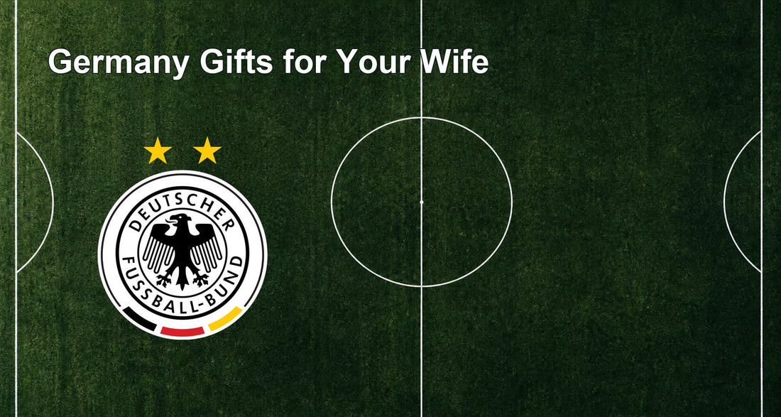 Germany Gifts for Your Wife