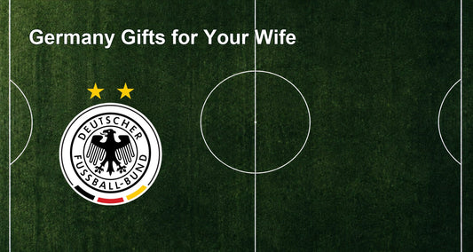 Germany Gifts for Your Wife