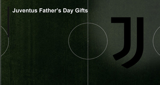Juventus Father’s Day Gifts