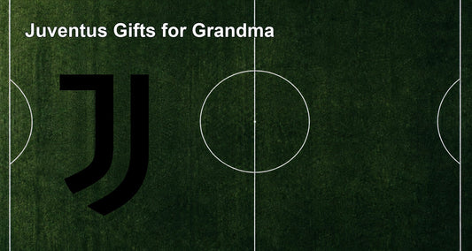 Juventus Gifts for Grandma