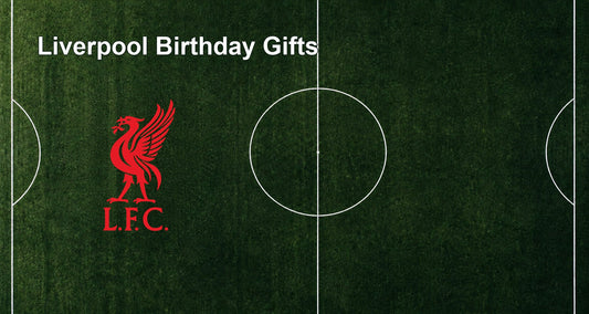 Liverpool Birthday Gifts