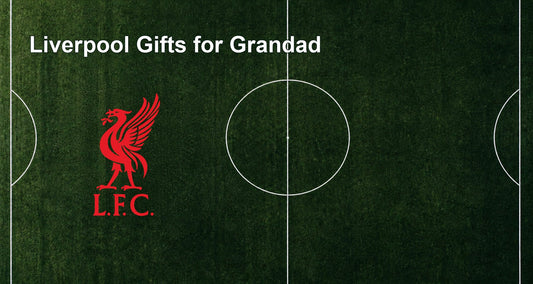 Liverpool Gifts for Grandad