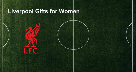 Liverpool Gifts for Women