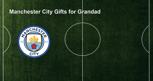 Manchester City Gifts for Grandad