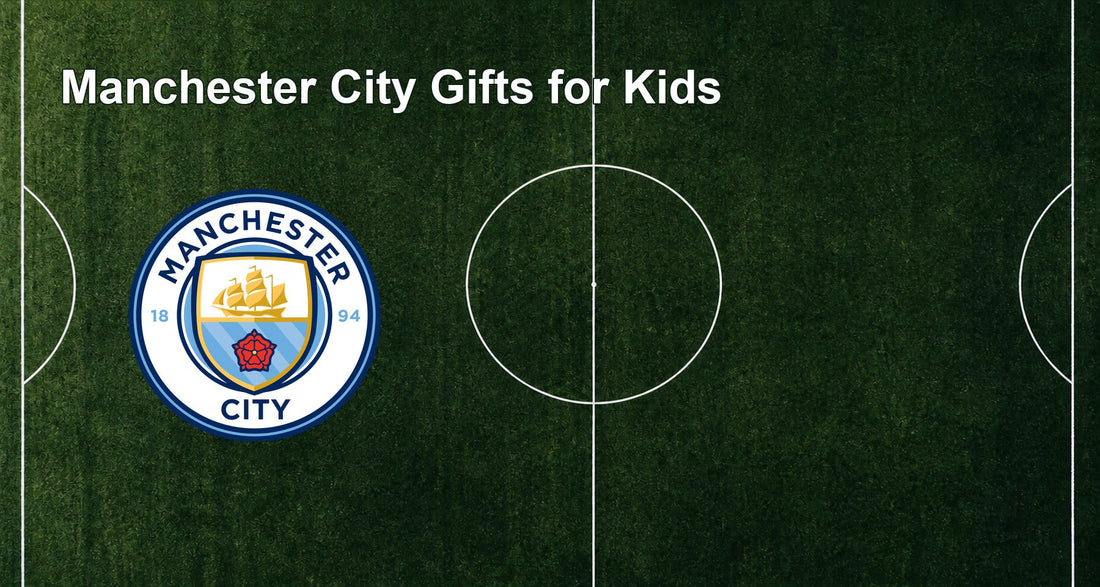 Manchester City Gifts for Kids