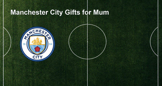 Manchester City Gifts for Mum