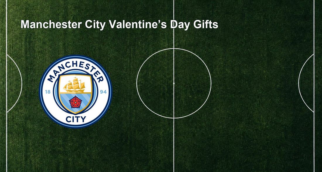 Manchester City Valentine’s Day Gifts
