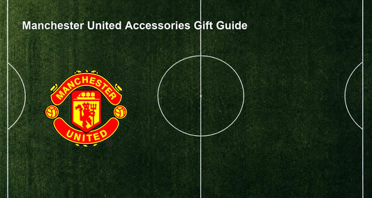Manchester United Accessories Gift Guide