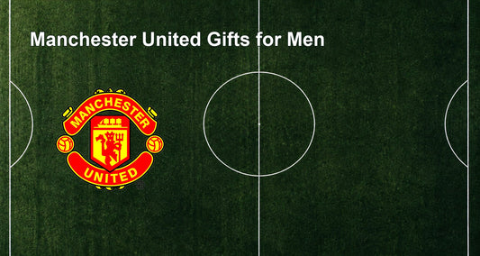 Manchester United Gifts for Men
