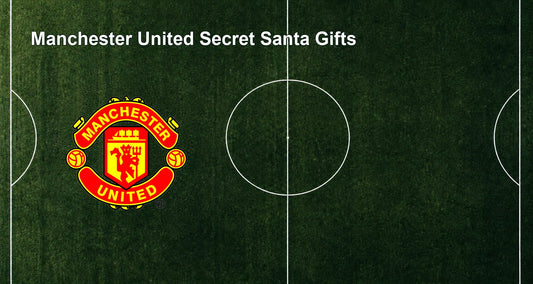 Manchester United Secret Santa Gifts