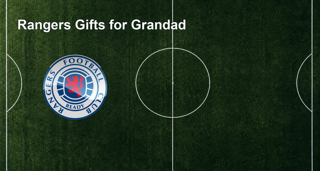 Rangers Gifts for Grandad