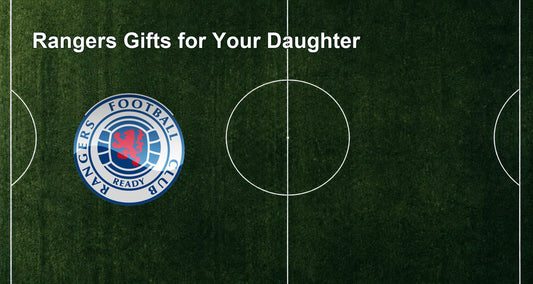 Rangers Gifts for Your Daughter