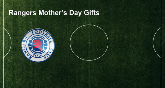 Rangers Mother’s Day Gifts