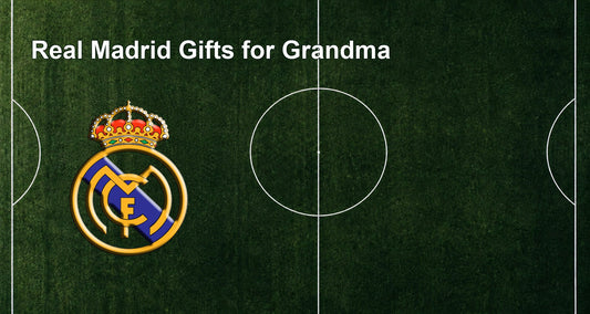 Real Madrid Gifts for Grandma