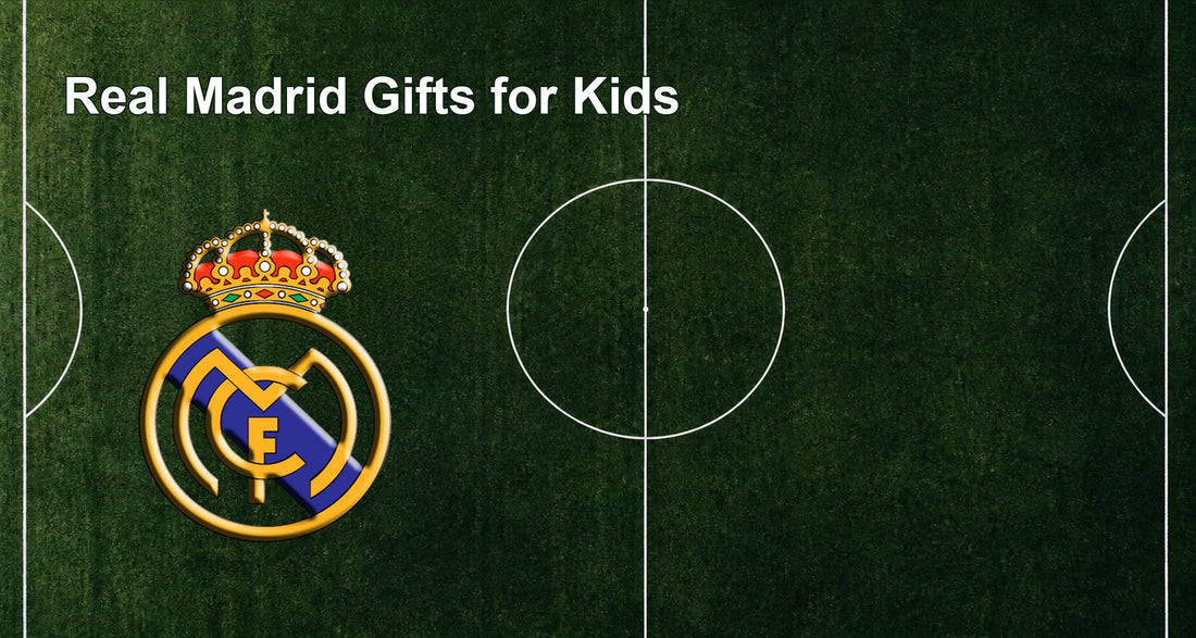Real Madrid Gifts for Kids