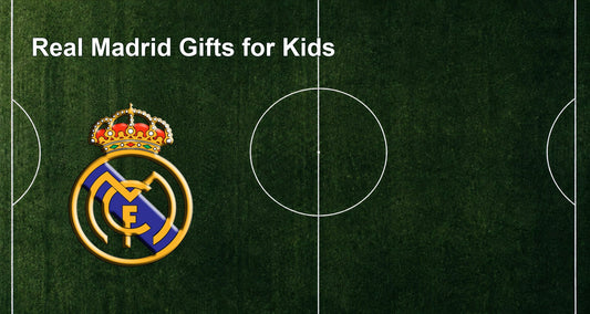 Real Madrid Gifts for Kids