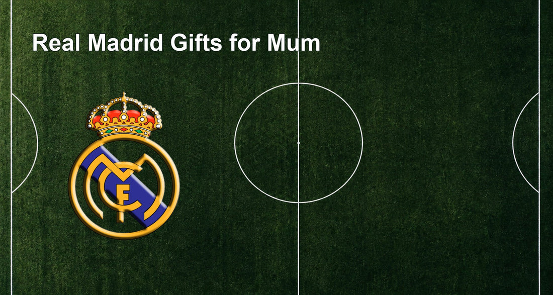Real Madrid Gifts for Mum